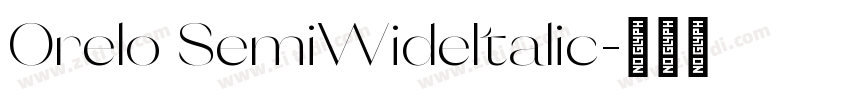 Orelo SemiWideItalic字体转换